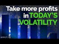 Capturing Profits in Volatile Markets [Free Guide!]