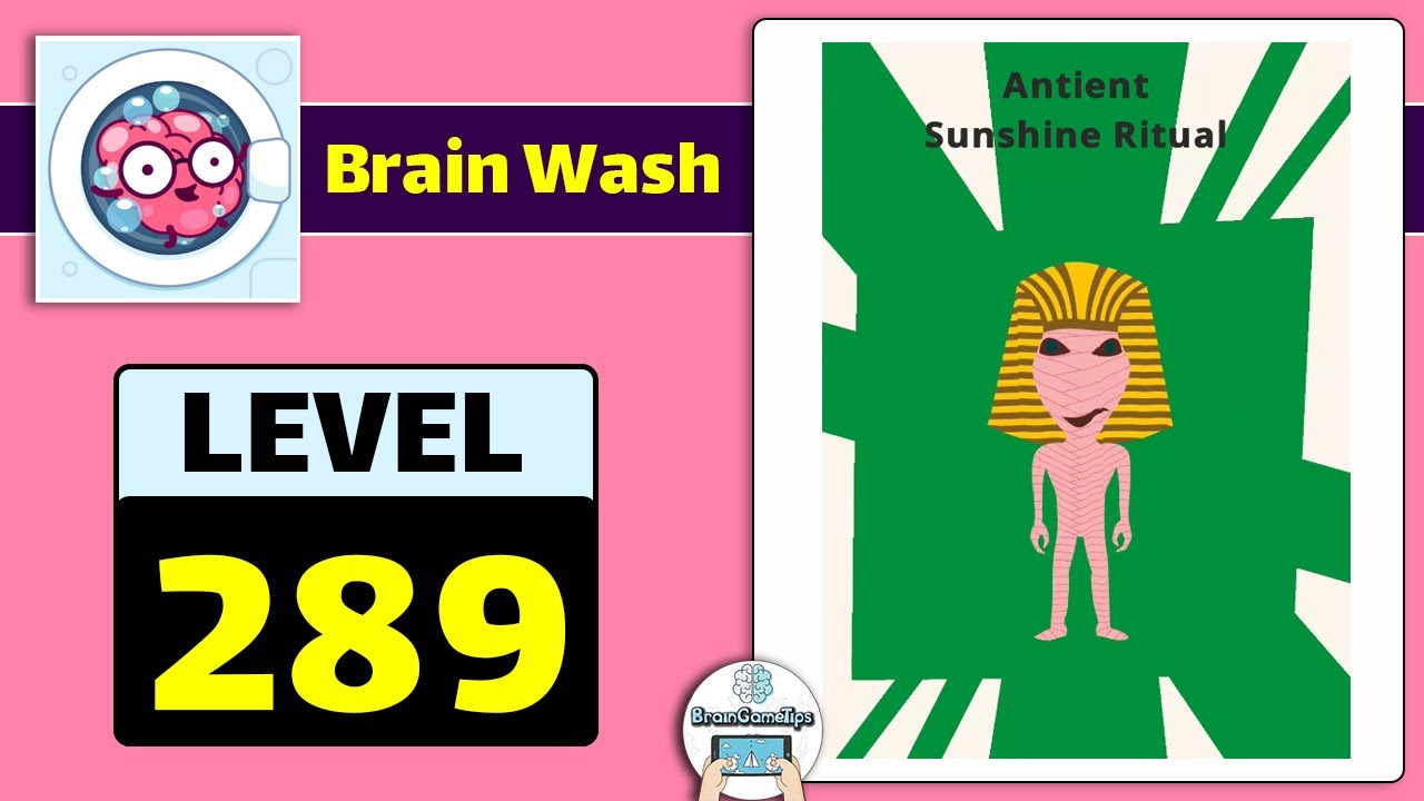 Brain Wash - Puzzle Mind Game - Level 289 Solution