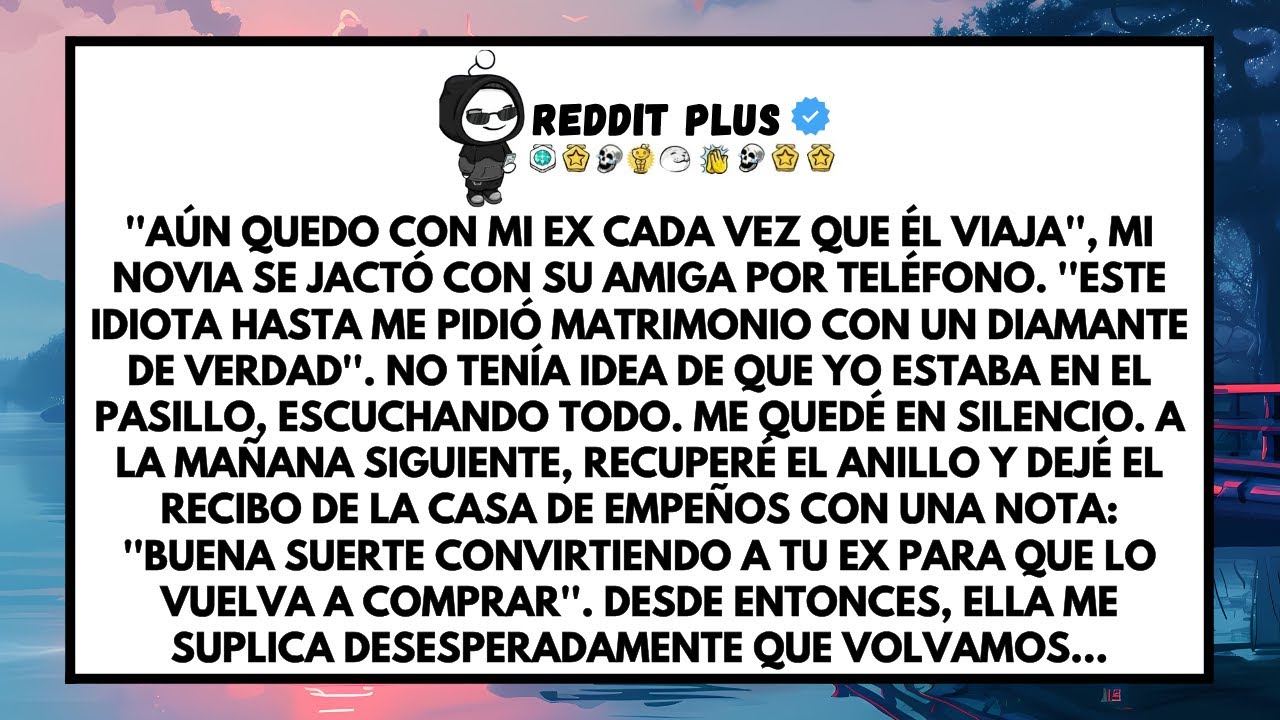 Aún quedo con mi ex cada vez que él sale de la ciudad, mi novia se jactó con su amiga...