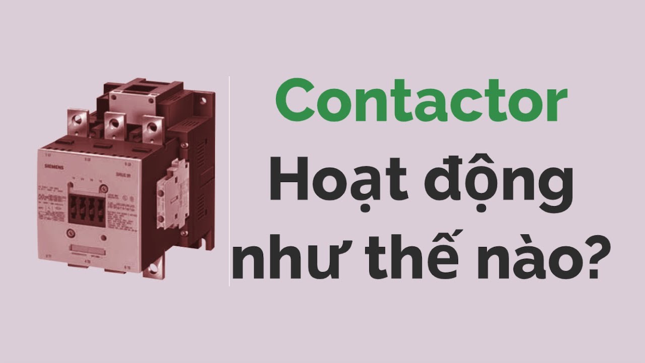 Contactor là gì? Học Nghề Kỹ Sư Điện & Điện Tử YouTube