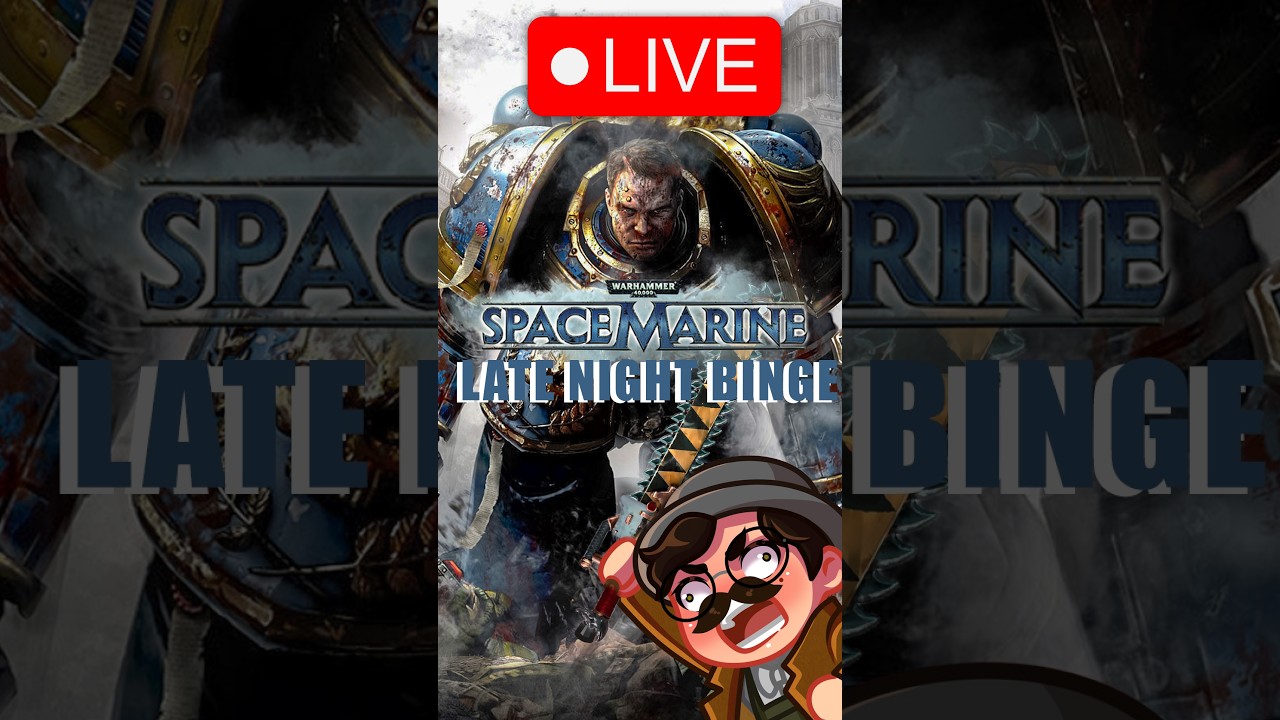 LATE NIGHT WARHAMMER TIME! Let's play Warhammer 40 Space Marine 1!