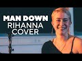 Man down rihanna cover live  anna joan