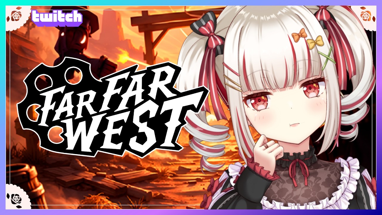 Far Far West】サボテンがかわいいんだ【Twitch アーカイブ】 - YouTube
