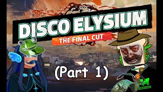 (Part 1) Disco Elysium (The Final Cut) - @VeggieBLTail