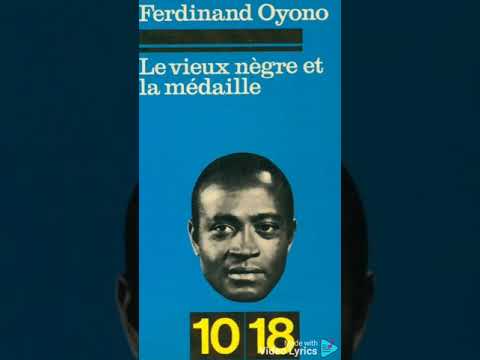 The Old Man And The Medal By Ferdinand Oyono In 1967 And Translated By Teacher Kaligo Dotto Njige