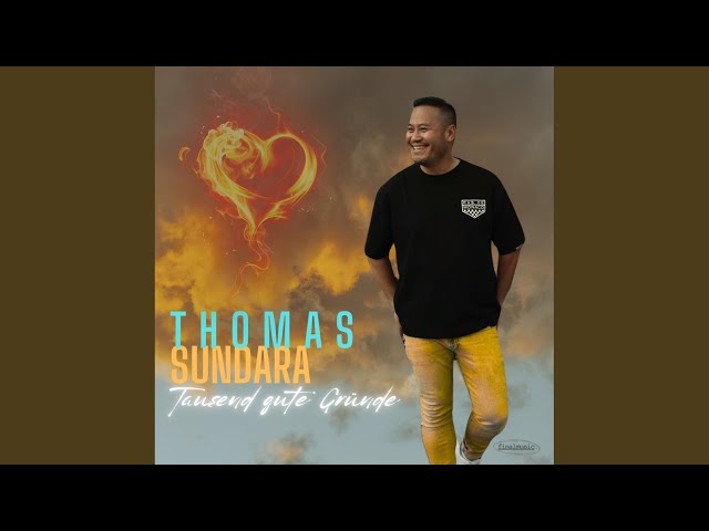 Thomas Sundara - Tausend gute Gründe