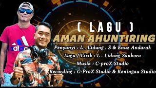 AMAN AHUNTIRING~L.Lidung feat Enus Andarak[ official KARAOKE VERSION ] KARAOKE