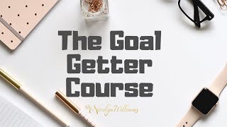 The Goal Getter Course