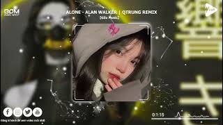 ♫ ALONE - ALAN WALKER (QTRUNG REMIX) | NHẠC HOT TIK TOK REMIX MỚI NHẤT 2024 | 【Gấu Music】