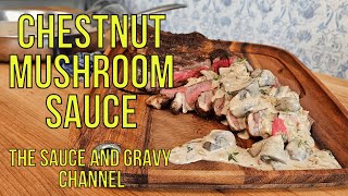 🌰 Chestnut and Mushroom Sauce for Steak Recipe 🥩 How to Make a Chestnut and Mushroom Sauce