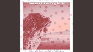 Pulsating Ambience for Relaxing Dogs