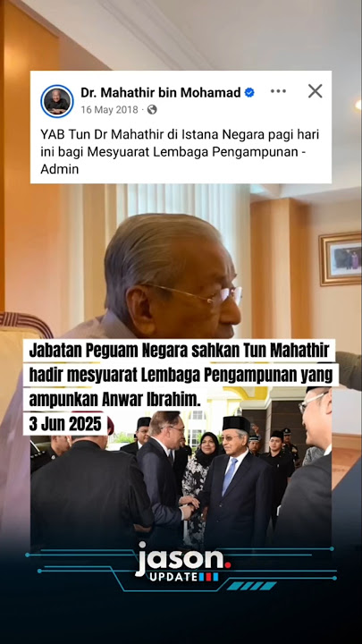 AGC sahkan Tun Mahathir hadir mesyuarat Lembaga Pengampunan yang ampunkan Anwar Ibrahim #pmx