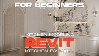 Revit Beginner Tutorial: Kitchen Interior Design Modeling