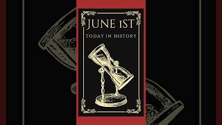Today in History June 1st