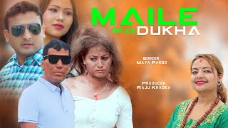 Malai Dukha Ll New Nepali Song By Maya Parde Ft- Raju Khadka 2025