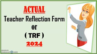 Actual TEACHER REFLECTION FORM or TRF 2024 question and answer