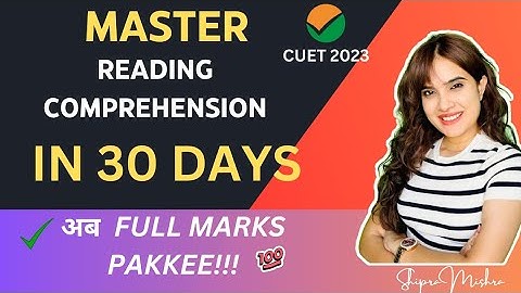 CUET 2023 | Master Reading Comprehension In 30 DAYS | Complete Guide | Language Test | CUET English