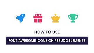 How To Add Font Awesome Icons To Pseudo Elements