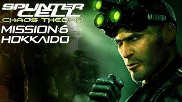 Splinter Cell: Chaos Theory - #6 - Hokkaido - Stealth Walkthrough - No Commentary