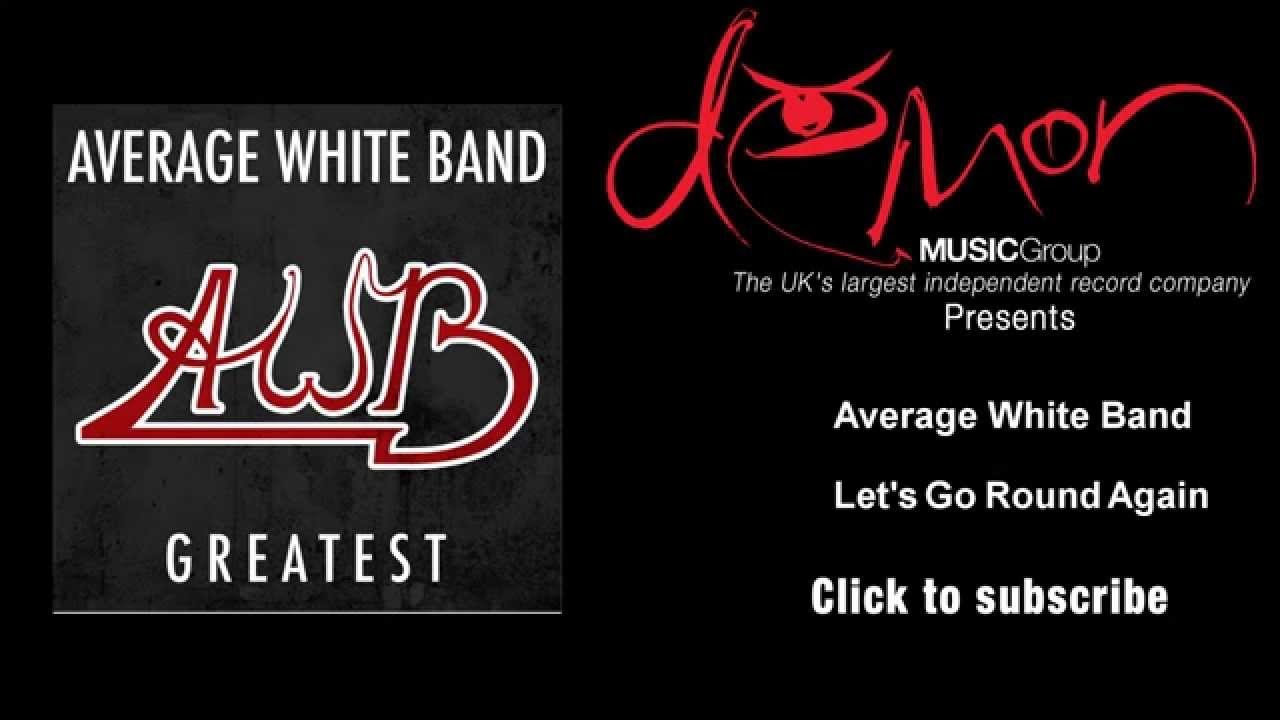 Average White Band - Let's Go Round Again
