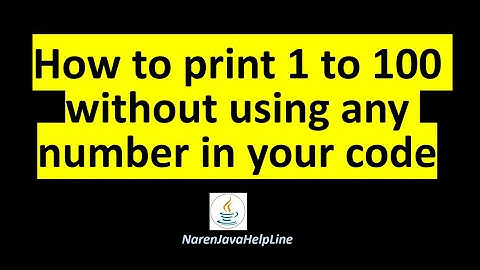 Tricky Interview Question: Print from 1 to 100 without using any numbers in your code
