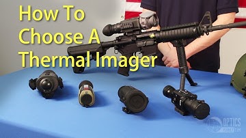 How To Choose A Thermal Imager - OpticsPlanet.com