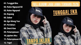 TUNGGAL EKA - LA TASYA TERBARU | FULL ALBUM LAGU JAWA