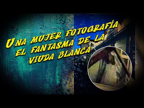 Vídeo: El Fantasma De La Dama Blanca - Vista Alternativa