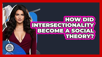 How Did Intersectionality Become A Social Theory? - Making Politics Simple