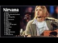 Best Songs Of Nirvana   Nirvana Greatest Hits