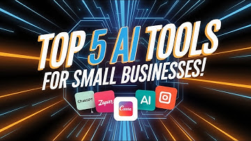 TOP FIVE AI TOOLS FOR SMALL BUSINESS