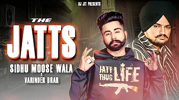 The Jatts (Punjabi Mashup) - Sidhu Moose Wala | Varinder Brar | Dj Jit | Latest Punjabi Song