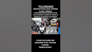 MK😲/TOL😵NGGES OBSTRUCTION ILLEGAL PARKING ILLEGAL VENDOR CM.RECTO NARRA TONDO BINONDO #yorme