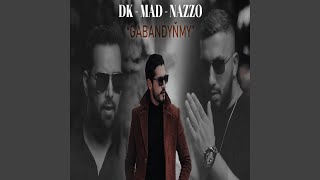 Gabandyñmy (feat. Mad Nazarow & DK)
