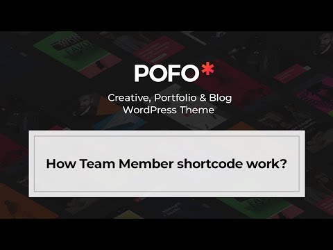 POFO WordPress Theme - How team member shortcode work?