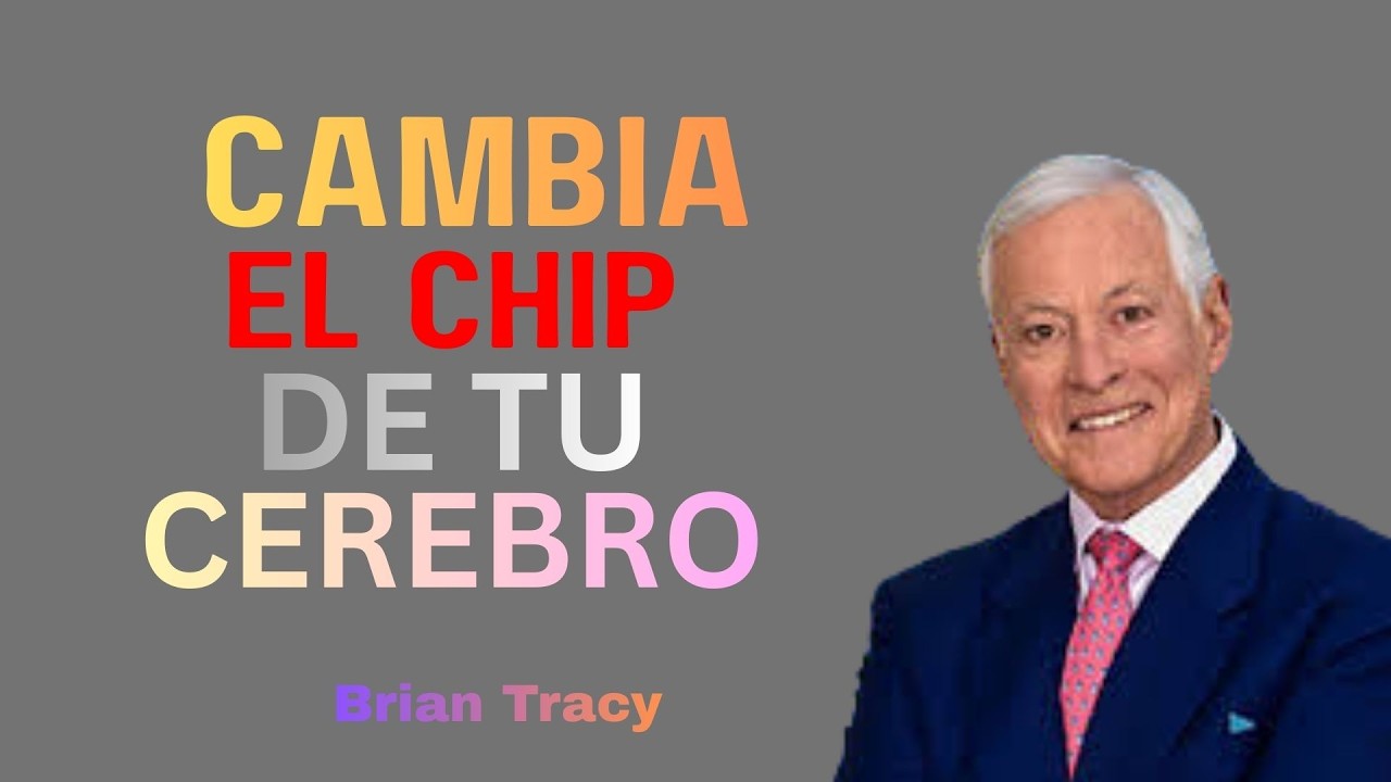 Modifica tu CEREBRO para Lograr tus Metas 🧠🔥 | Brian Tracy