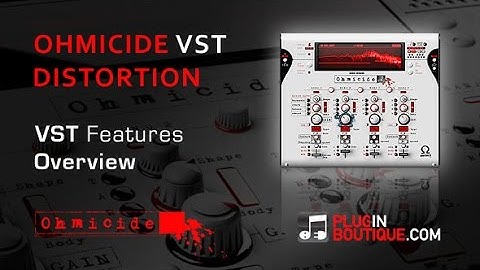 Ohm Force Ohmicide Distortion Plugin - Features Overview