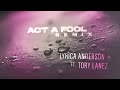 Lyrica Anderson ft. Tory Lanez - Act a Fool (REMIX) [Official Audio]