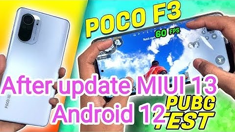 PubG graphic test on Poco F3 after update MIUI 13 and Android 12