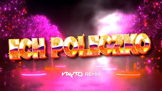 Guzowianki - Ech Poleczko (VAYTO REMIX)