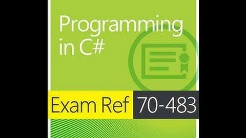 Exam 70-483: Programming with C# - Objective 1.1 Multithreading and asynchronous processing