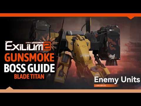 How to Defeat the Blade Titan in GIRLS' FRONTLINE 2: EXILIUM