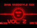 April 2014  raw hardstyle mix vol 2