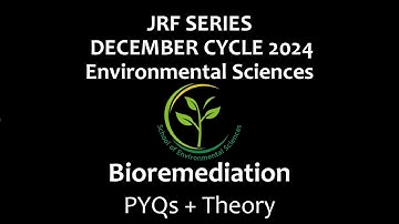 Bioremediation II JRF Series II UGC NET Environmental Sciences II #Schoolofenvironmentalsciences