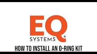 Eq Systems How To Install An O Ring Kit