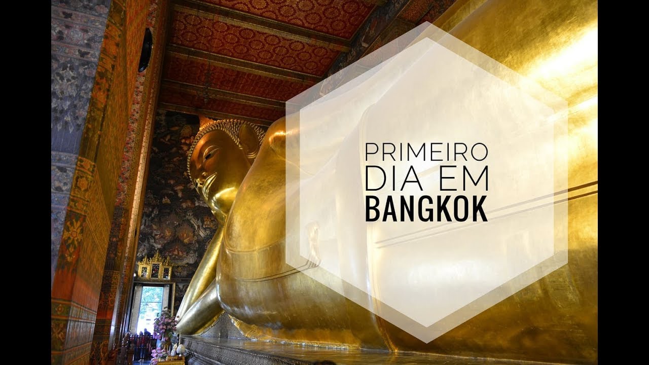 PRIMEIRO DIA EM BANGKOK – TAILÂNDIA