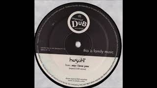 Hesohi - Say I Love You (Imperial Dub Version)