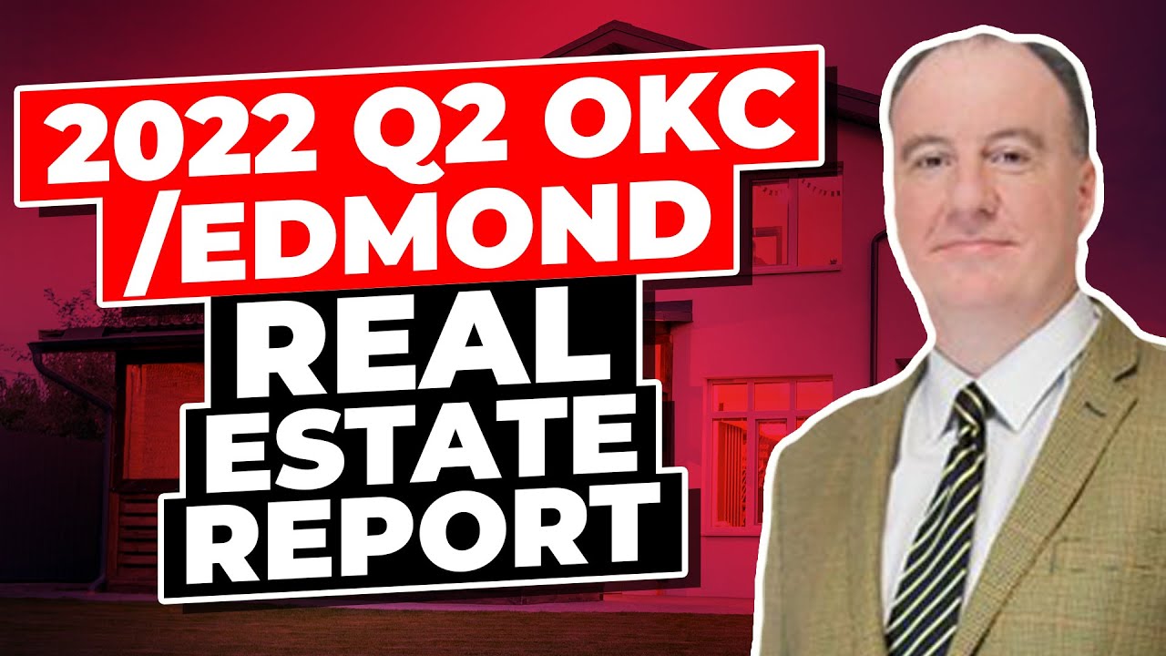 Real Estate Market Report 2nd Quarter 2022 Oklahoma City & Edmond