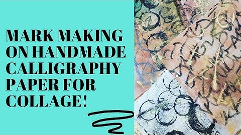 Mixed Media mark making on handmade calligraphy paper for collage- art journaling! NEW