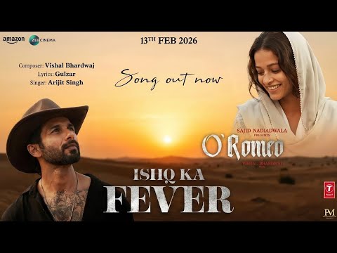 O'Romeo: Ishq Ka Fever Shahid K, Triptii D Sajid N Vishal B Gulzar Arijit SS 13th Feb
